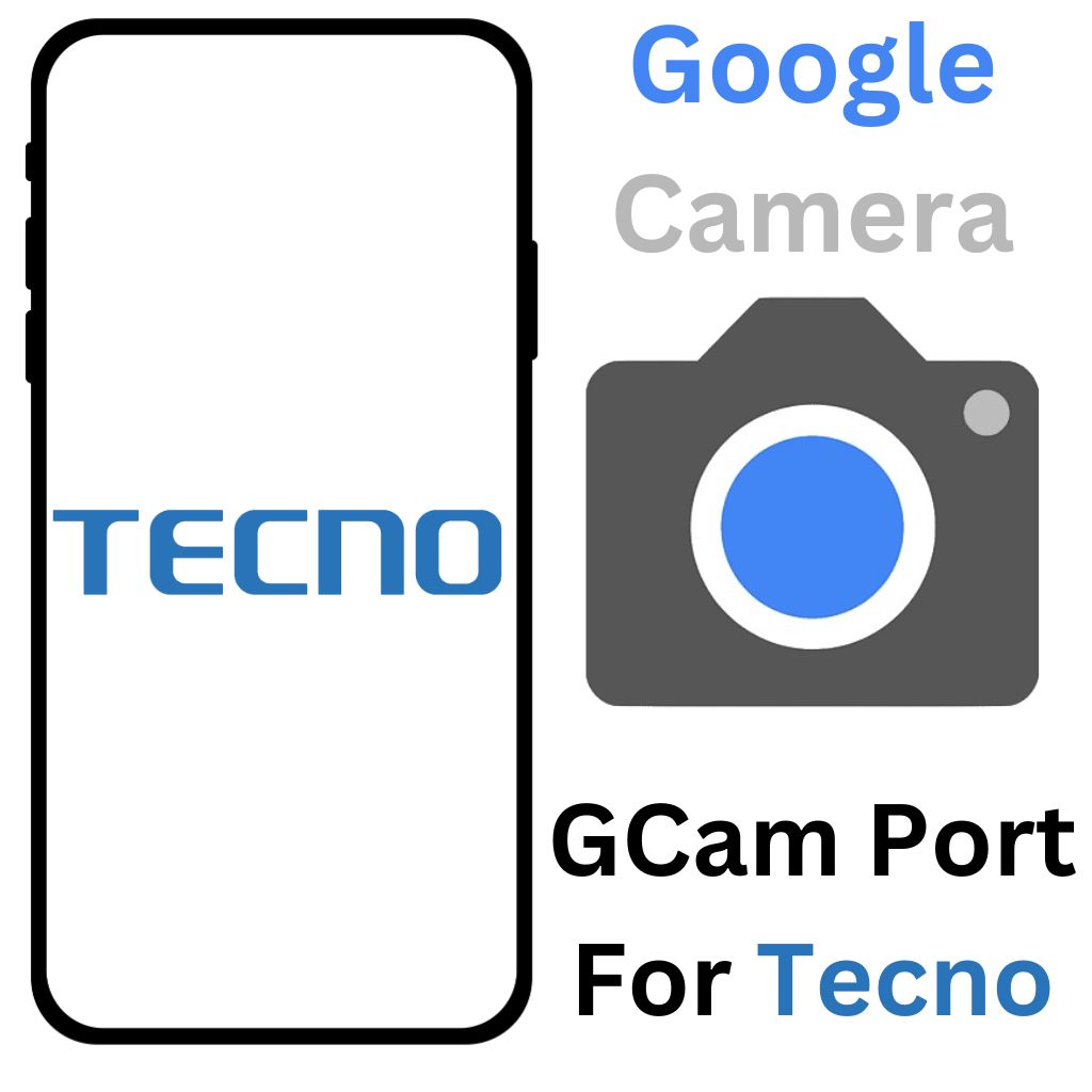 GCam Port For Tecno Phones