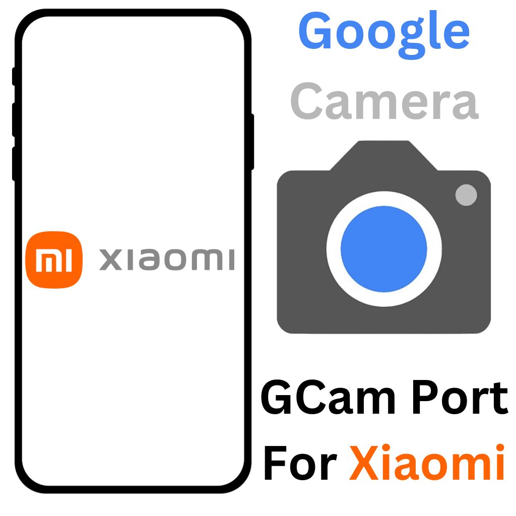 GCam Port For Xiaomi Phones