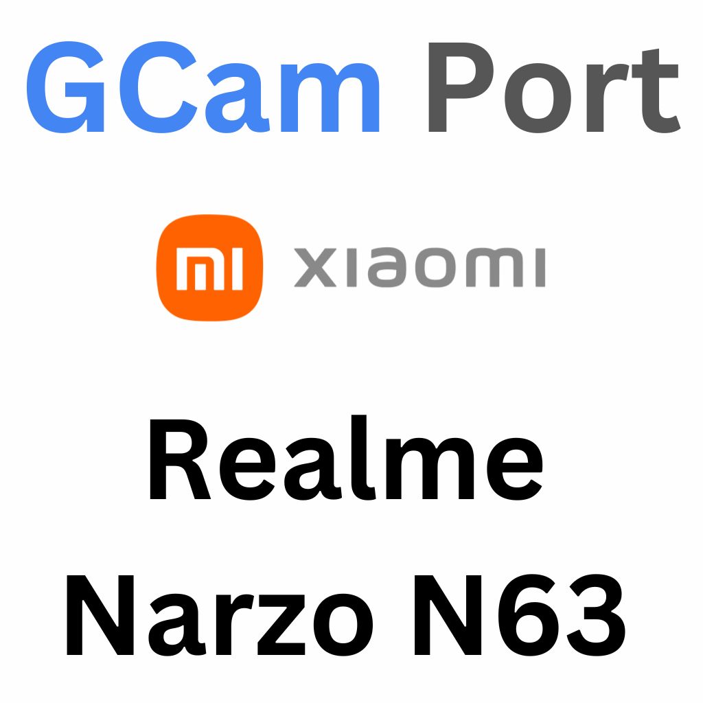 GCam Port For Realme Narzo N63